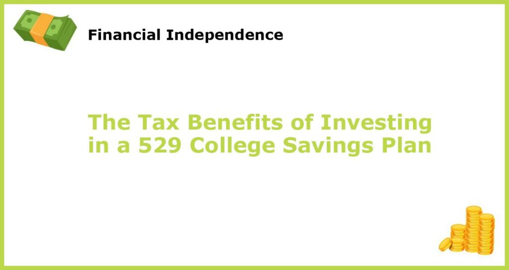 The Tax Benefits of Investing in a 529 College Savings Plan featured