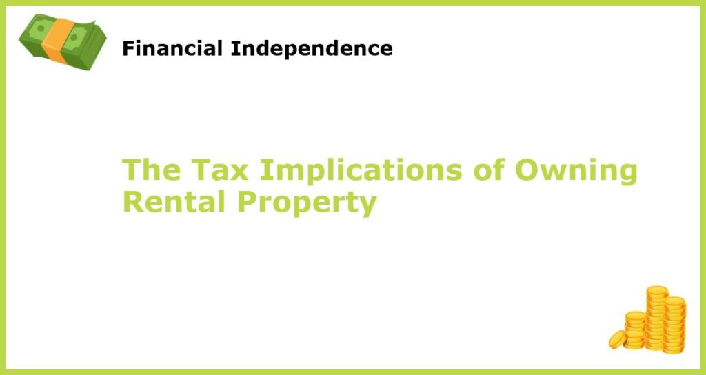 The Tax Implications of Owning Rental Property featured
