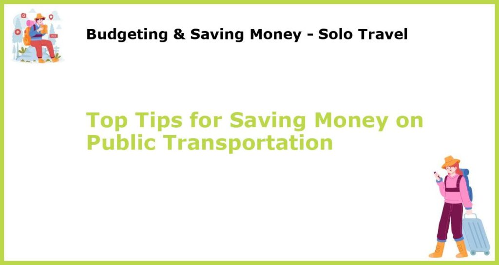 Top Tips for Saving Money on Public Transportation featured