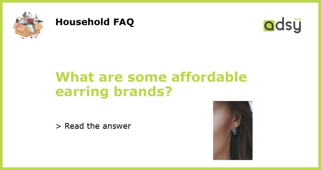What are some affordable earring brands featured