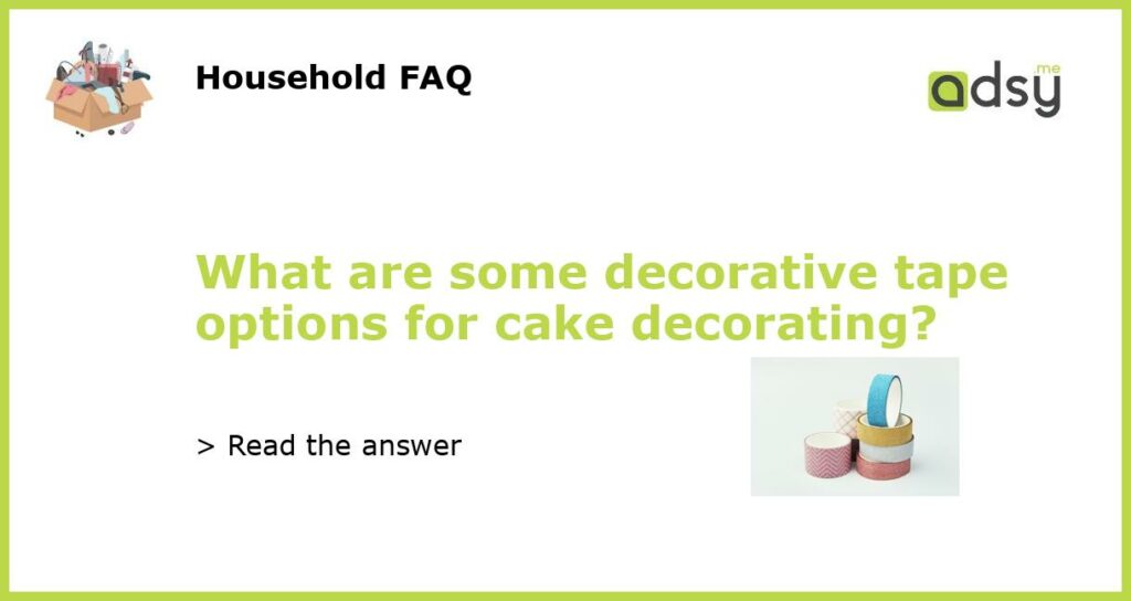 What are some decorative tape options for cake decorating featured