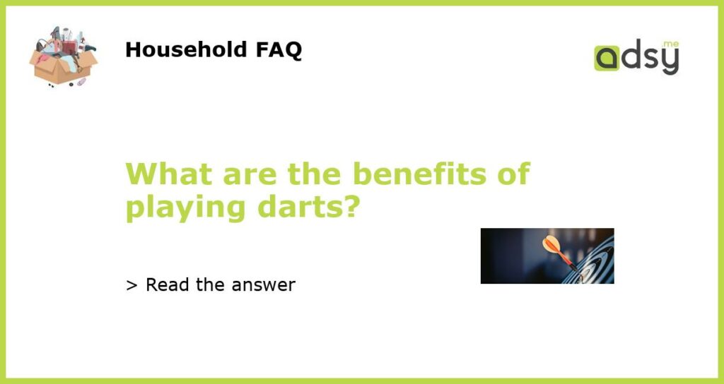 What are the benefits of playing darts featured