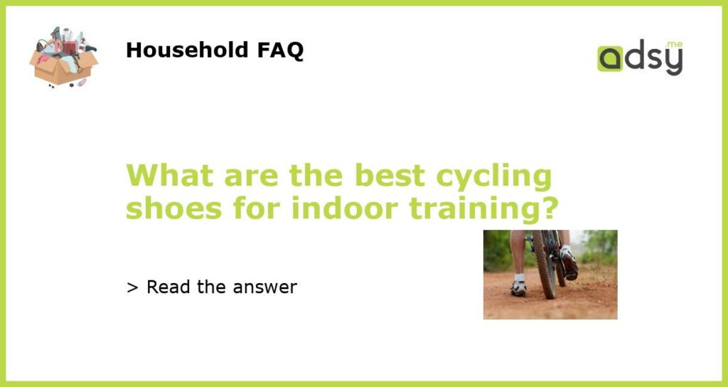 What are the best cycling shoes for indoor training featured