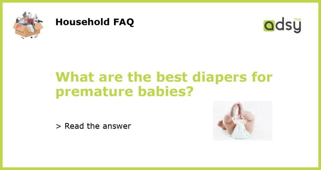 What are the best diapers for premature babies featured