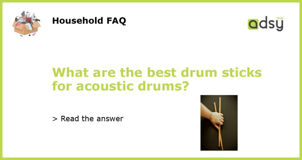 What are the best drum sticks for acoustic drums featured