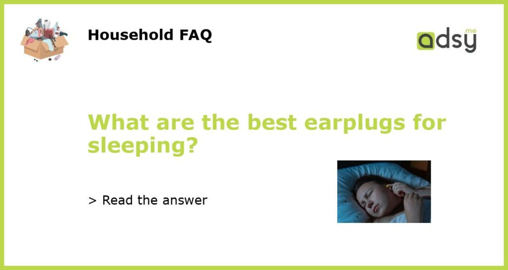 What are the best earplugs for sleeping featured