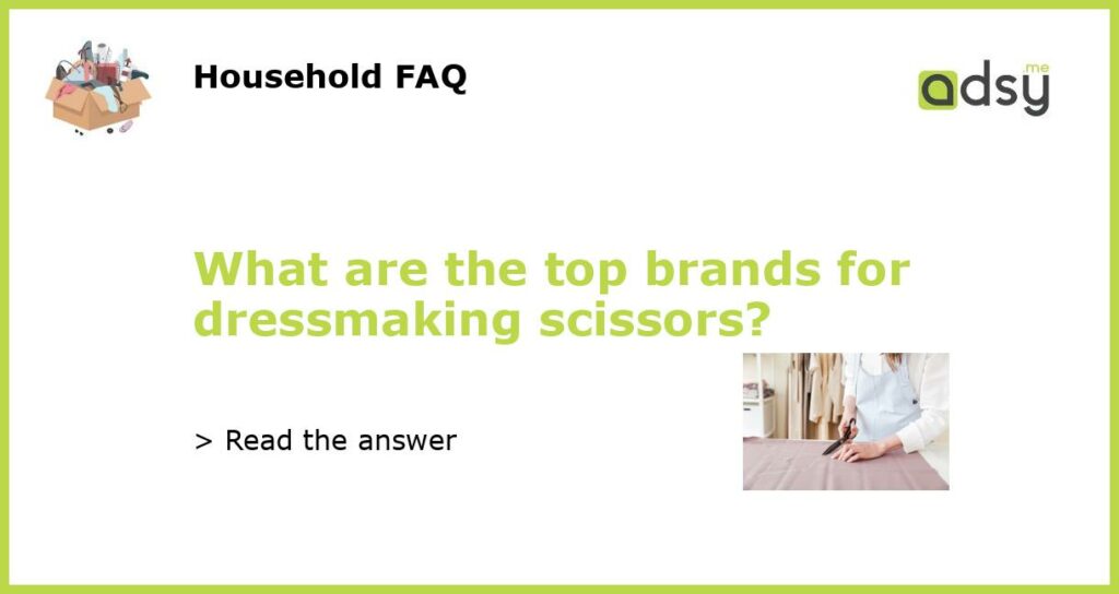 What are the top brands for dressmaking scissors featured