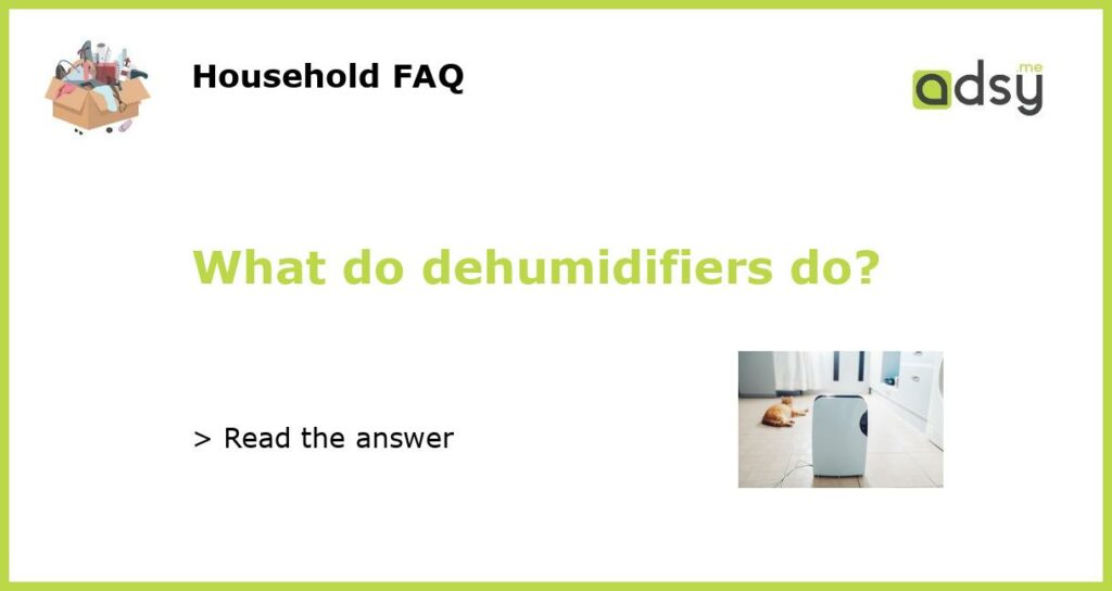 What do dehumidifiers do featured
