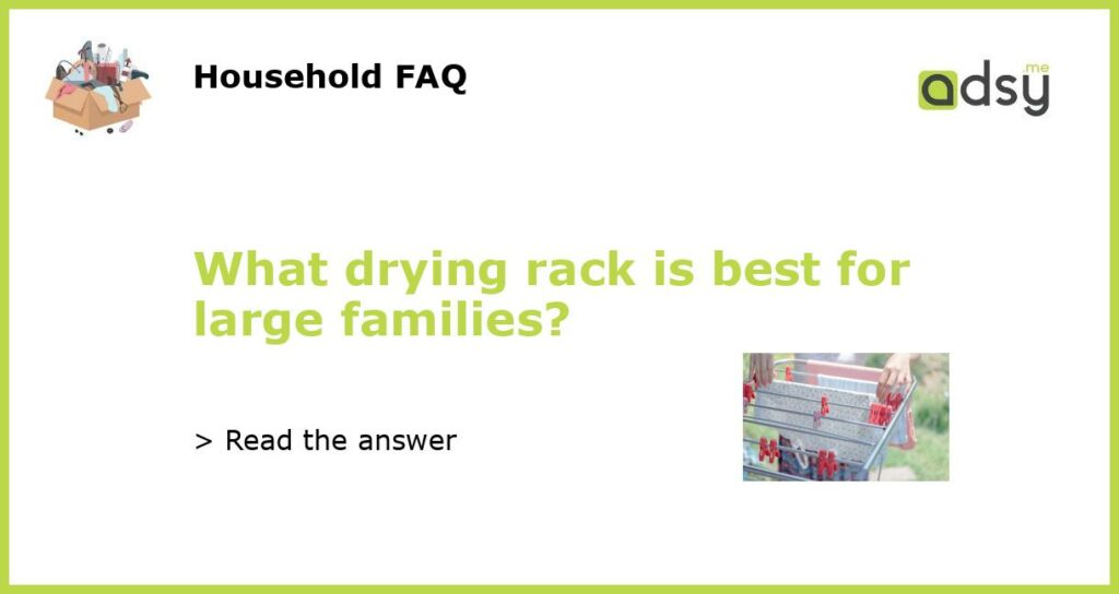 What drying rack is best for large families featured