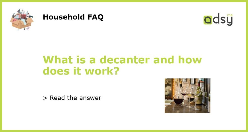What is a decanter and how does it work featured