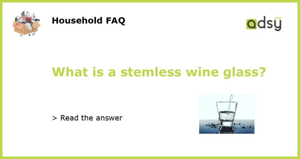 What is a stemless wine glass featured