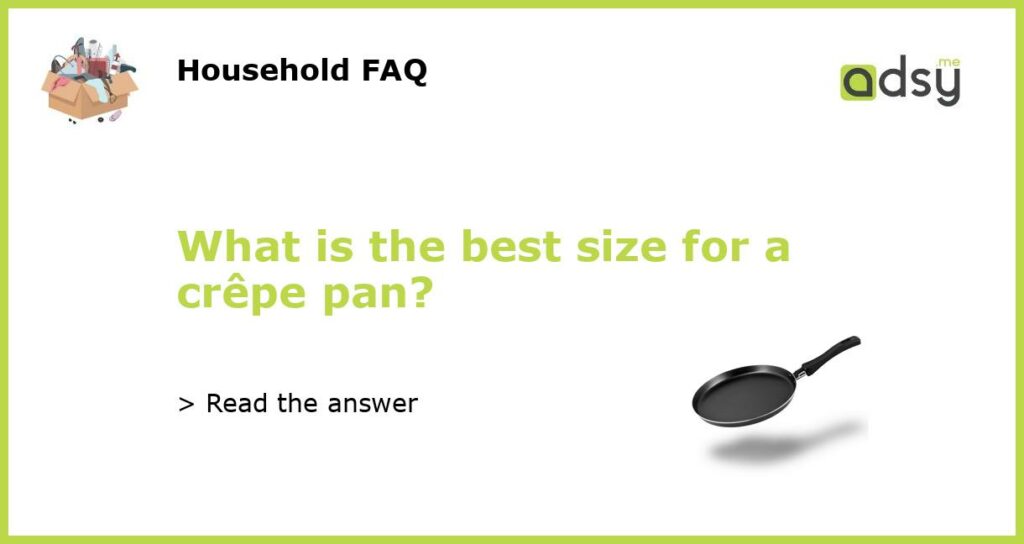 What is the best size for a crepe pan featured
