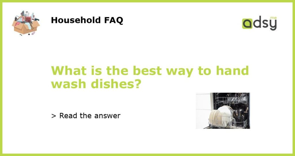 What is the best way to hand wash dishes featured