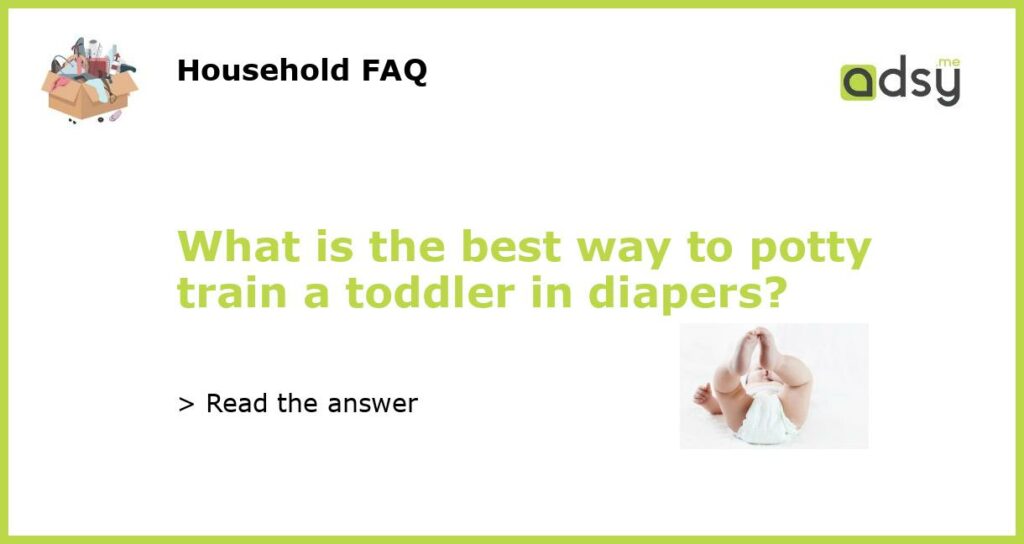 What is the best way to potty train a toddler in diapers featured