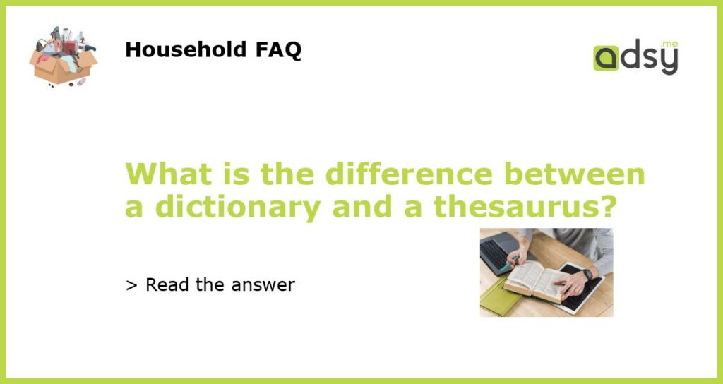 What is the difference between a dictionary and a thesaurus featured