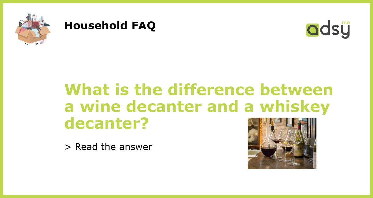 What is the difference between a wine decanter and a carafe?