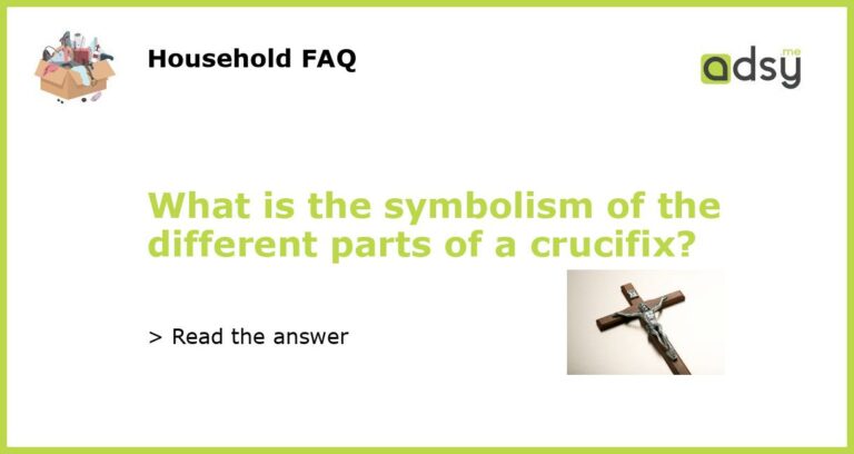 What is the symbolism of the different parts of a crucifix?