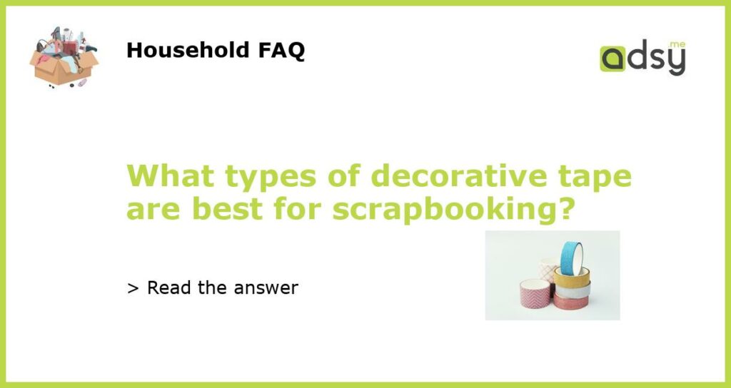 What types of decorative tape are best for scrapbooking featured