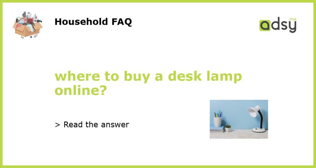where to buy a desk lamp online featured