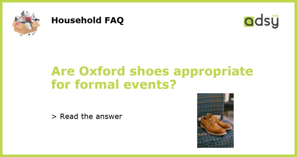 Are Oxford shoes appropriate for formal events featured