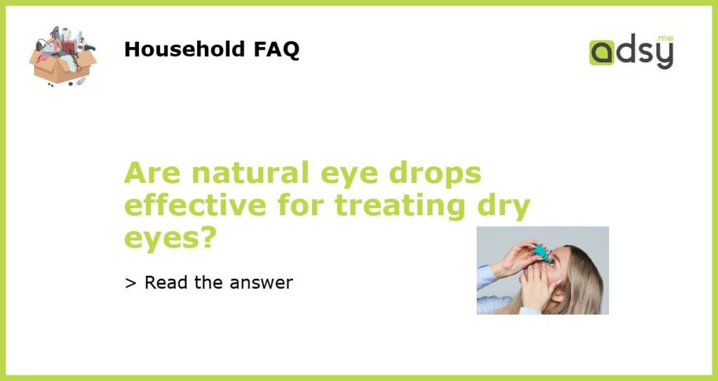 Are natural eye drops effective for treating dry eyes featured