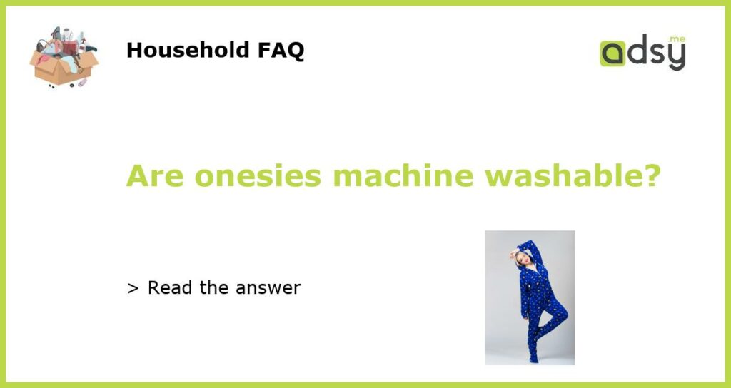 Are onesies machine washable featured