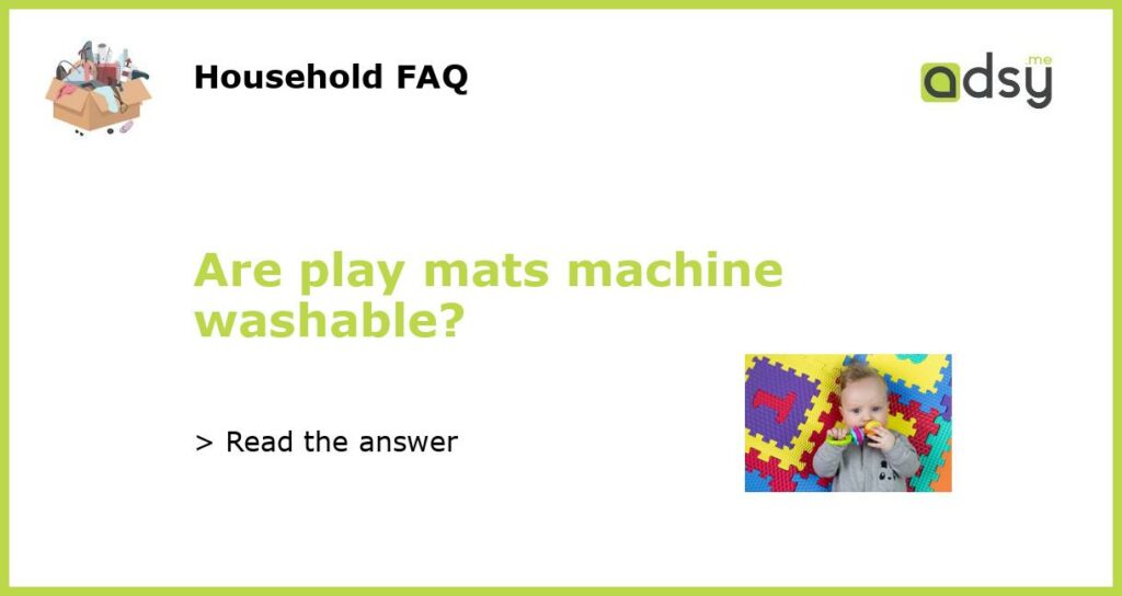 Are play mats machine washable featured