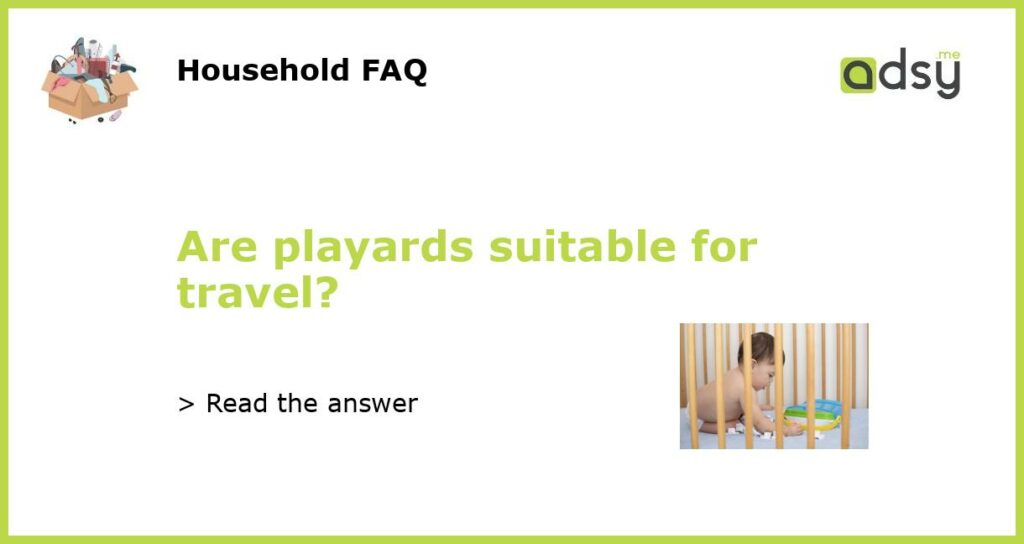 Are playards suitable for travel featured