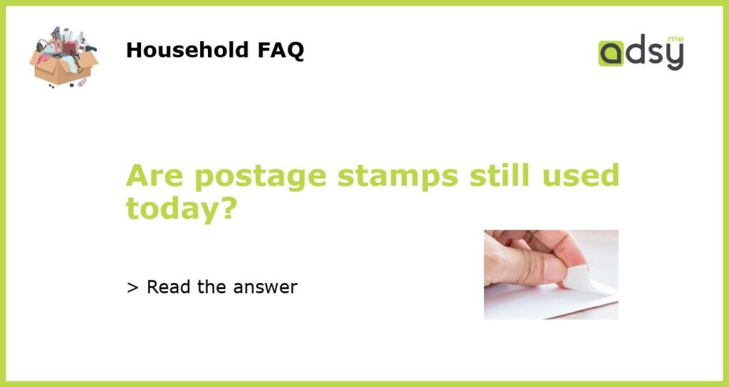 Are postage stamps still used today featured