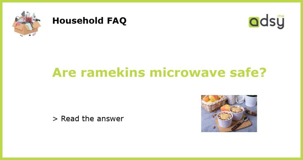 Are ramekins microwave safe featured