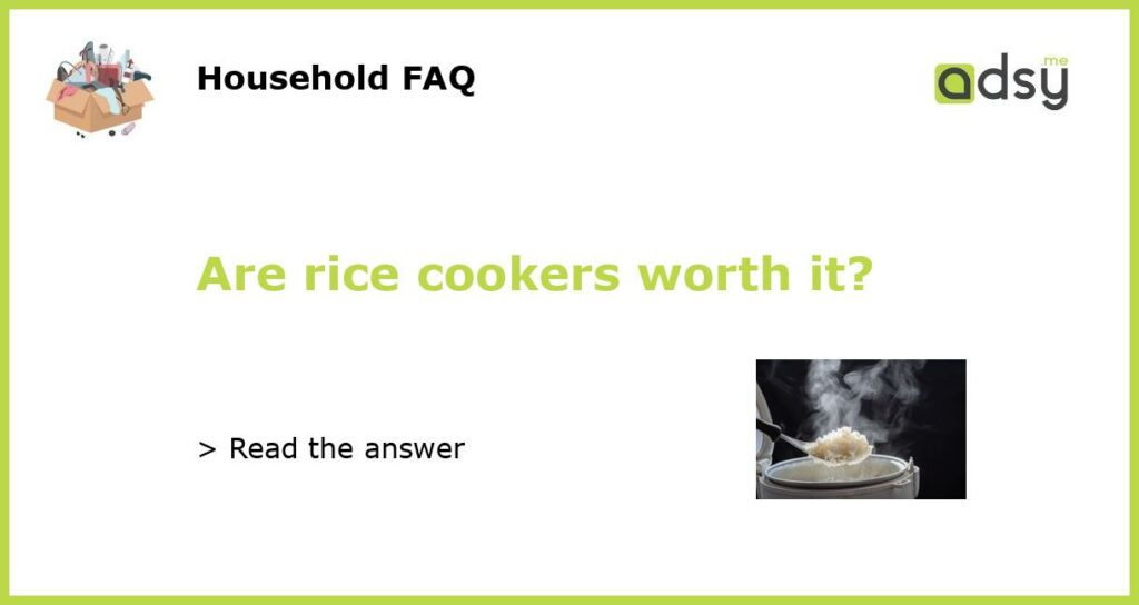 Are rice cookers worth it featured