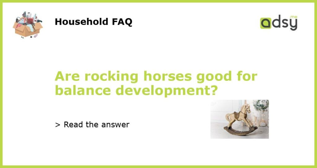Are rocking horses good for balance development?