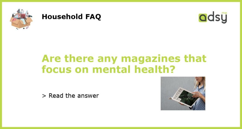 Are there any magazines that focus on mental health featured