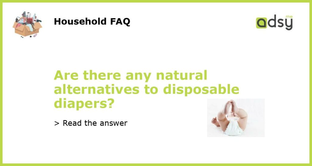 Are there any natural alternatives to disposable diapers featured