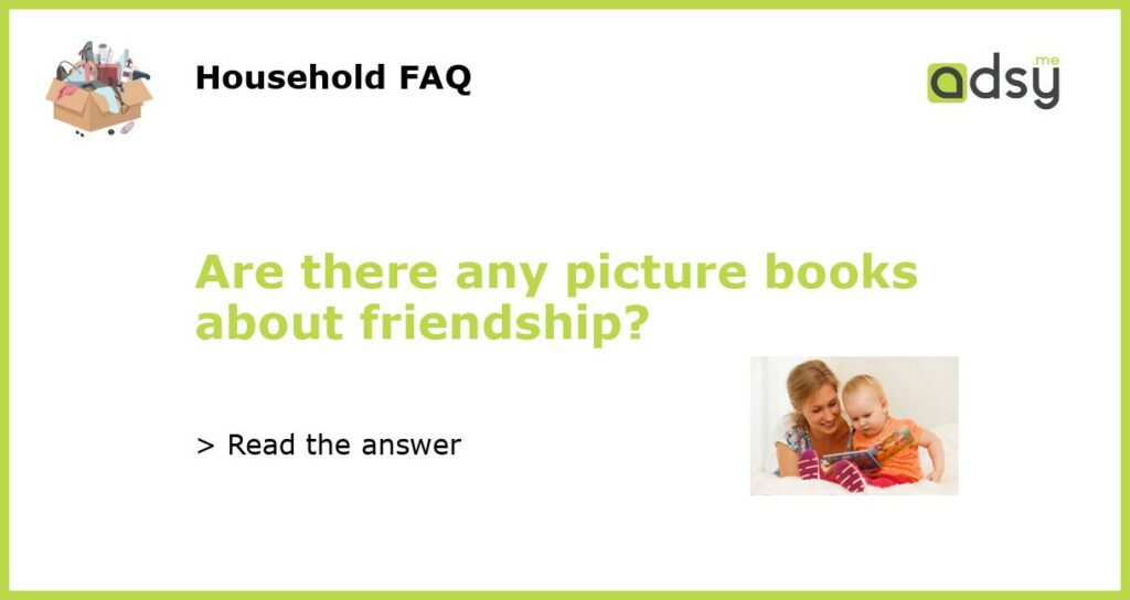 Are there any picture books about friendship featured