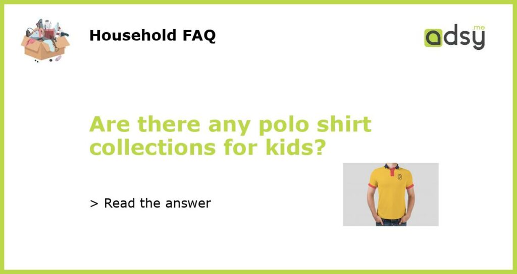 Are there any polo shirt collections for kids featured
