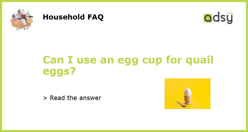 Can I use an egg cup for quail eggs featured