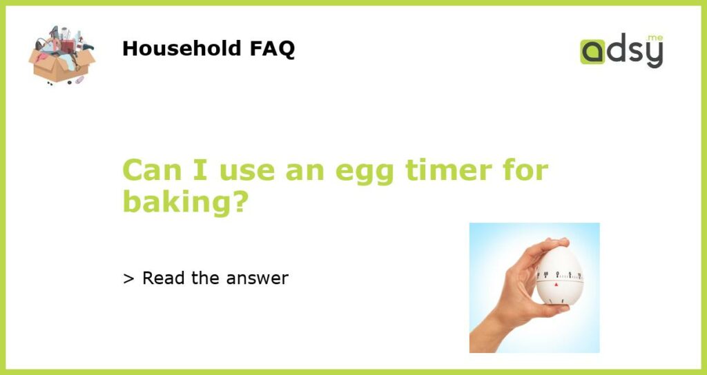 Can I use an egg timer for baking featured