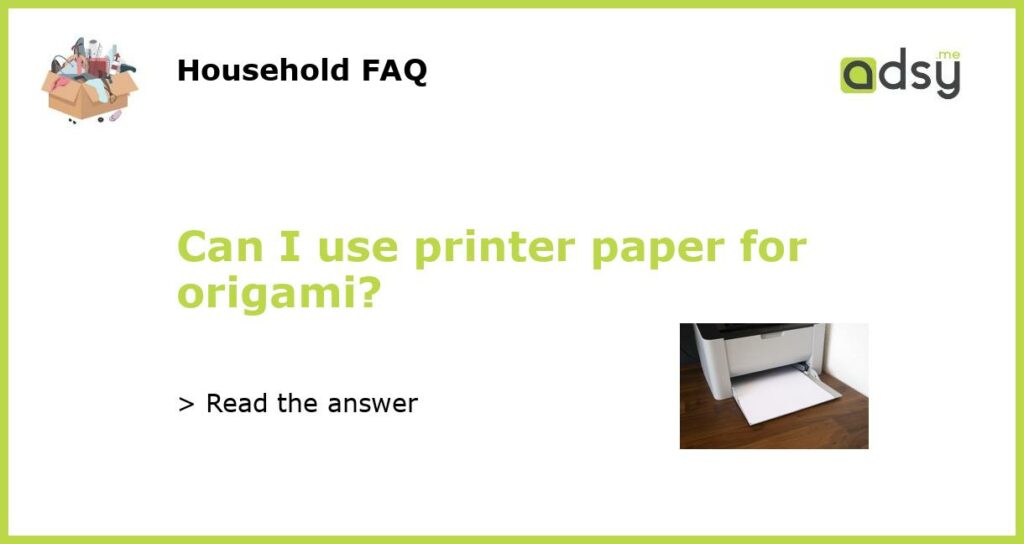 Can I use printer paper for origami featured