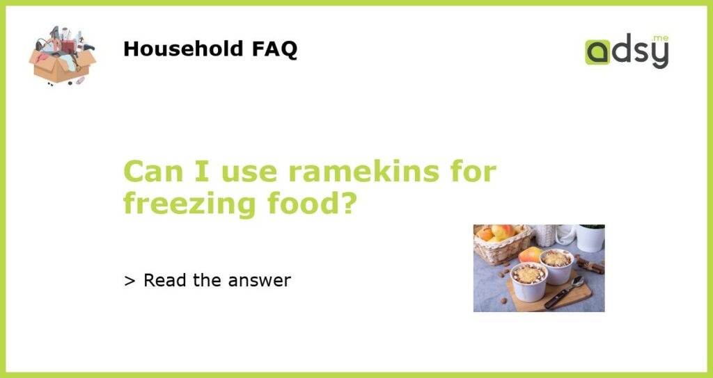 Can I use ramekins for freezing food featured