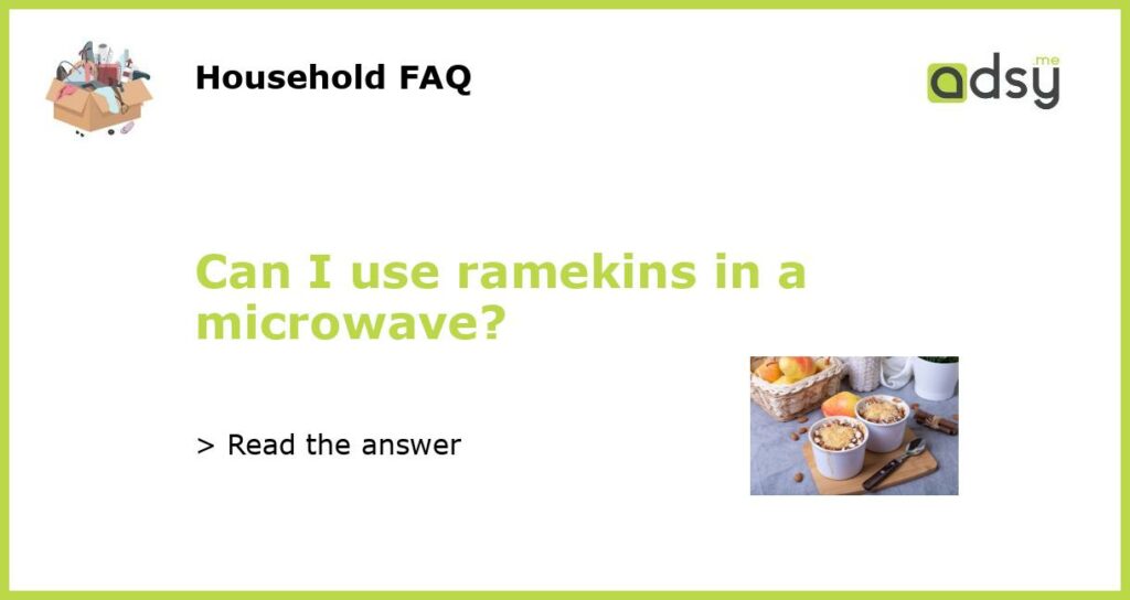 Can I use ramekins in a microwave featured