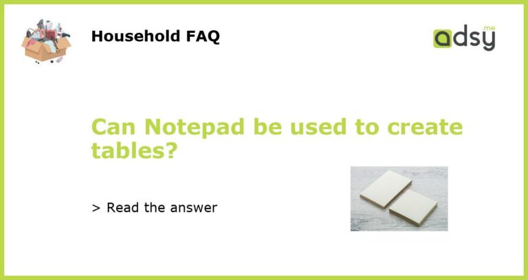 Can Notepad be used to create tables?