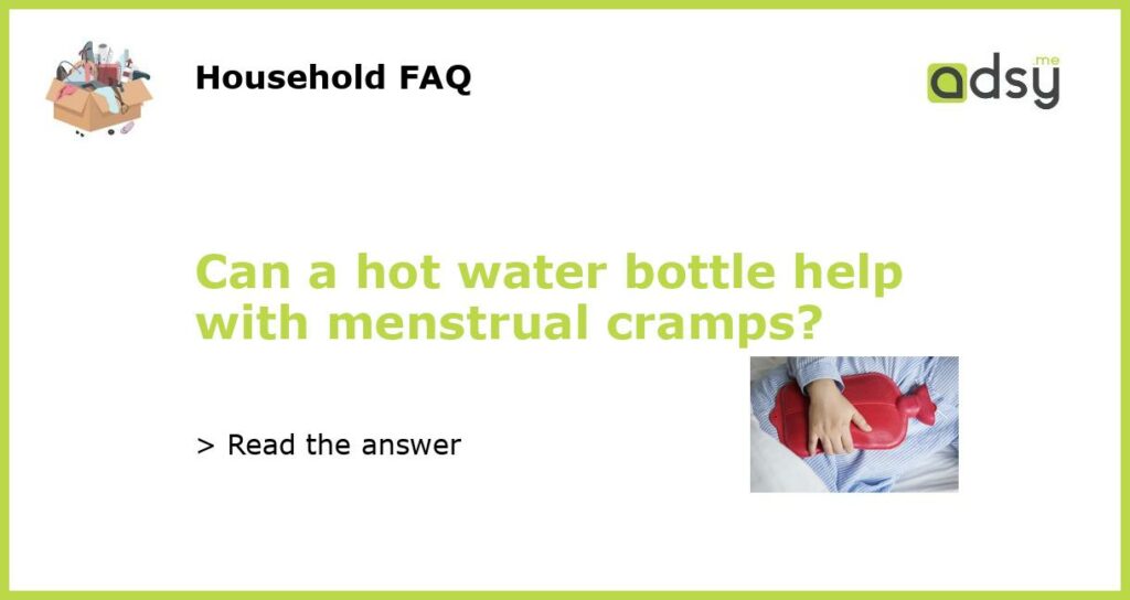 Can a hot water bottle help with menstrual cramps featured