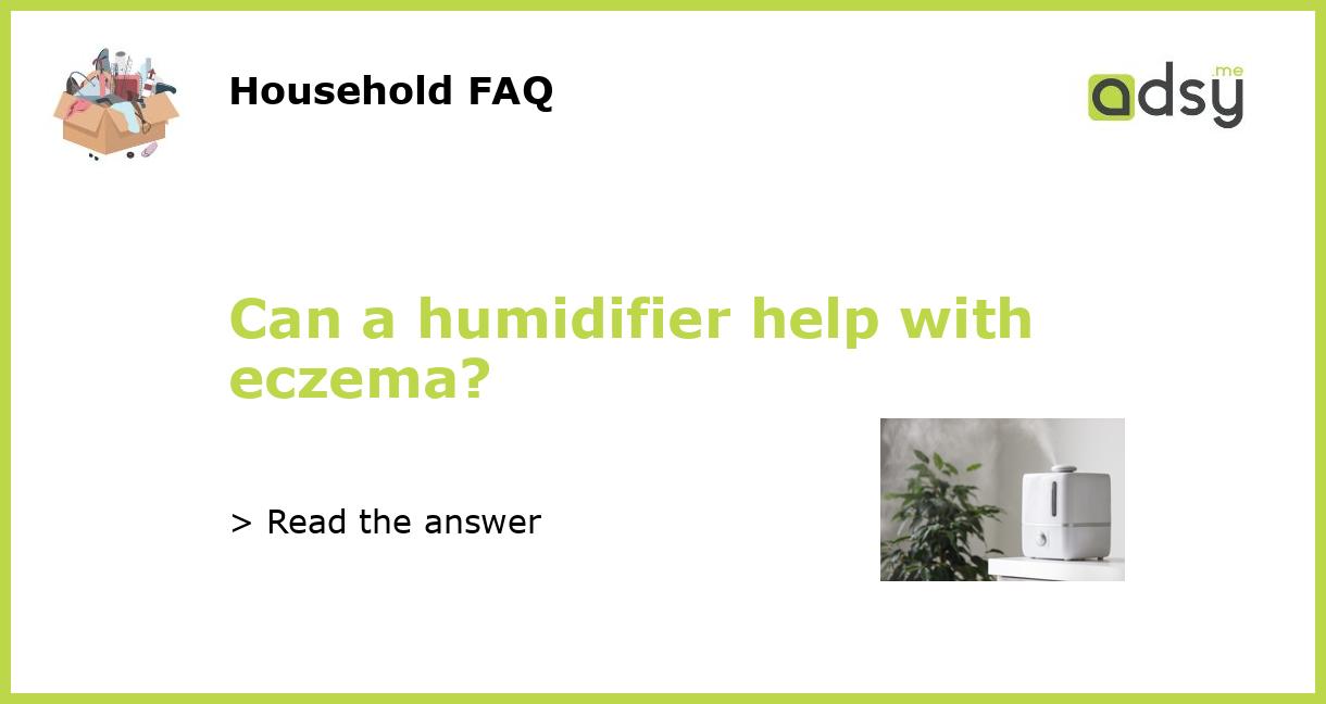Can a humidifier help with eczema?