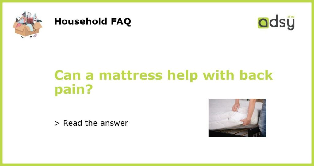 Can a mattress help with back pain featured