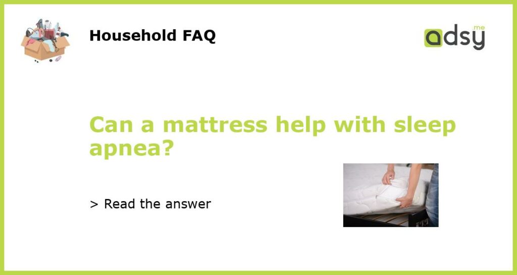 Can a mattress help with sleep apnea featured