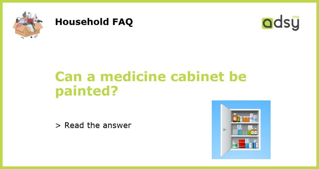 Can a medicine cabinet be painted featured