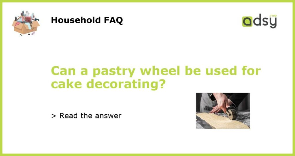 Can a pastry wheel be used for cake decorating featured