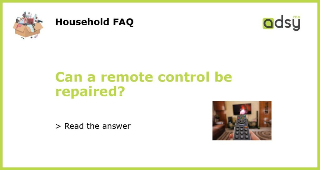 Can a remote control be repaired featured