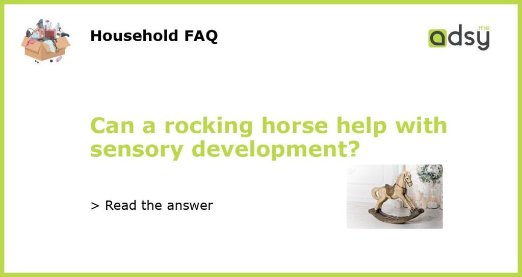 Can a rocking horse help with sensory development featured